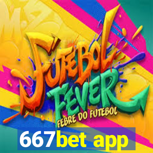 667bet app